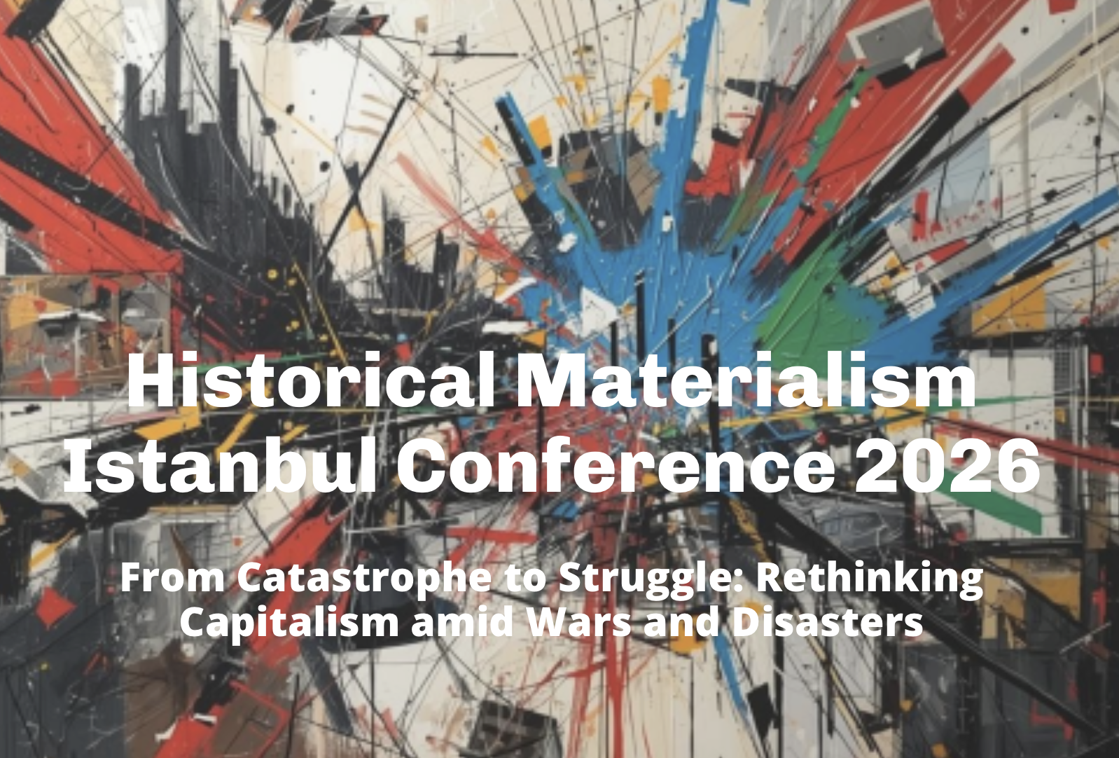 Historical Materialism Istanbul Conference  – 3-5 April, 2026 (Call for Papers / Bildiri Çağrısı)